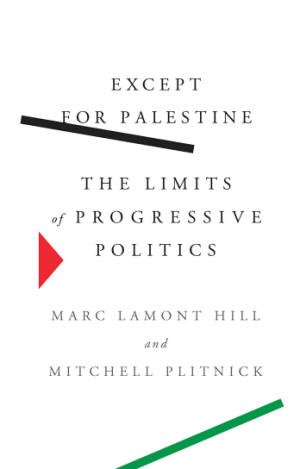 Bildergebnis für Except for Palestine: The Limits of Progressive Politics