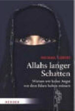 Allahs langer Schatten. Warum wir keine Angst vor dem Islam haben m�ssen